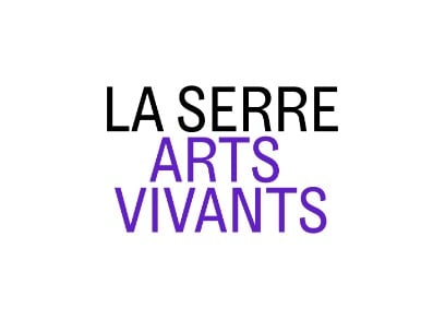 LA SERRE – arts vivants LA SERRE – arts vivants